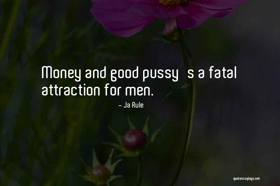Fatal Attraction Quotes By Ja Rule Fatal Attraction Quotes By Ja Rule