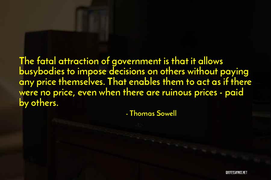 Fatal Attraction Quotes By Thomas Sowell Fatal Attraction Quotes By Thomas Sowell