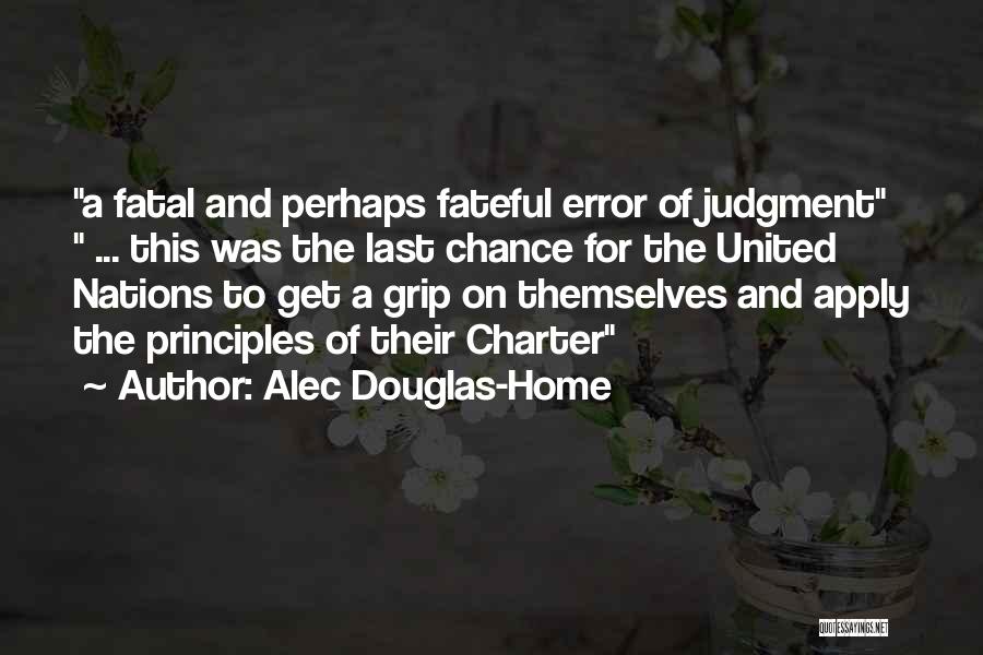 Fatal Error Quotes By Alec Douglas-Home