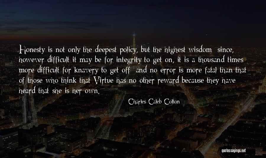 Fatal Error Quotes By Charles Caleb Colton