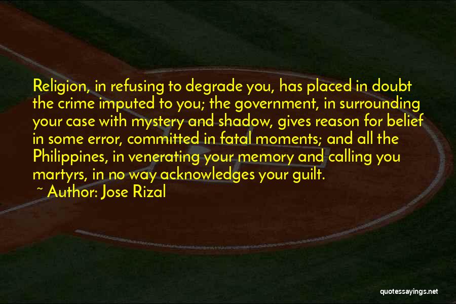 Fatal Error Quotes By Jose Rizal