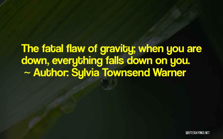 Fatal Flaws Quotes By Sylvia Townsend Warner
