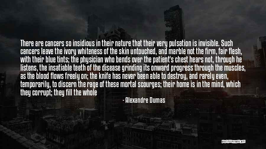 Fatal Illness Quotes By Alexandre Dumas