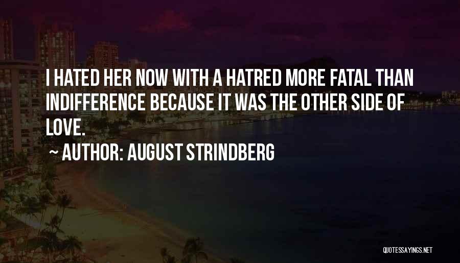 Fatal Love Quotes By August Strindberg