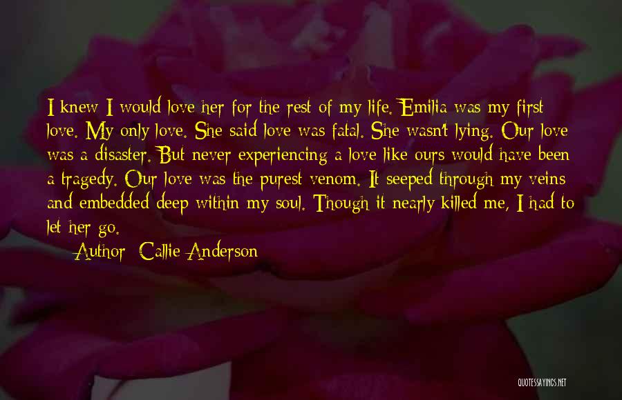 Fatal Love Quotes By Callie Anderson