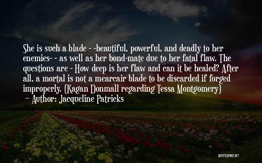 Fatal Love Quotes By Jacqueline Patricks