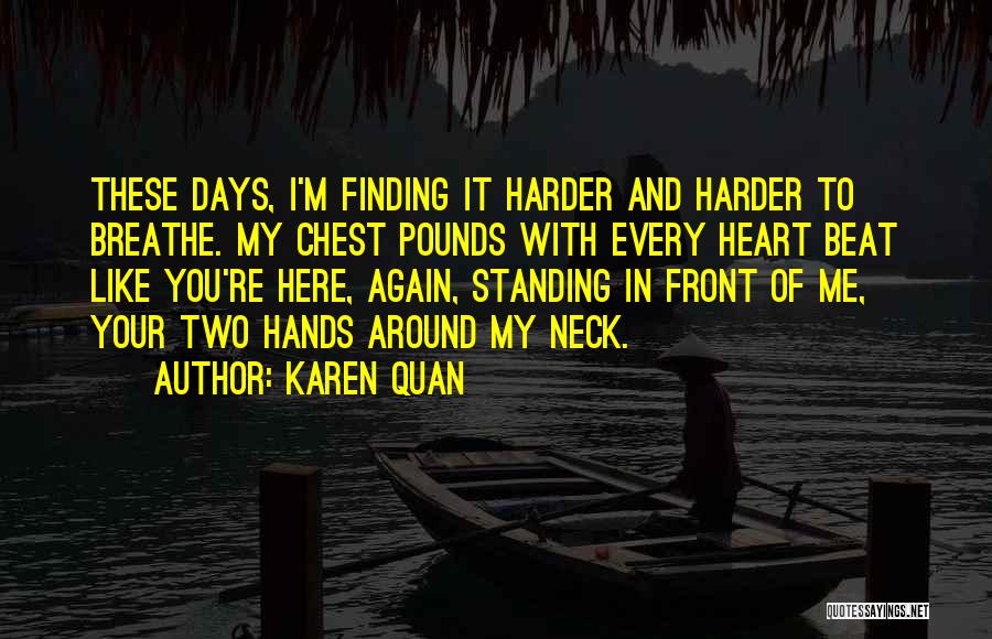 Fatal Love Quotes By Karen Quan