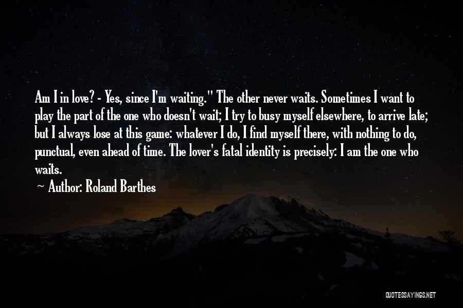 Fatal Love Quotes By Roland Barthes