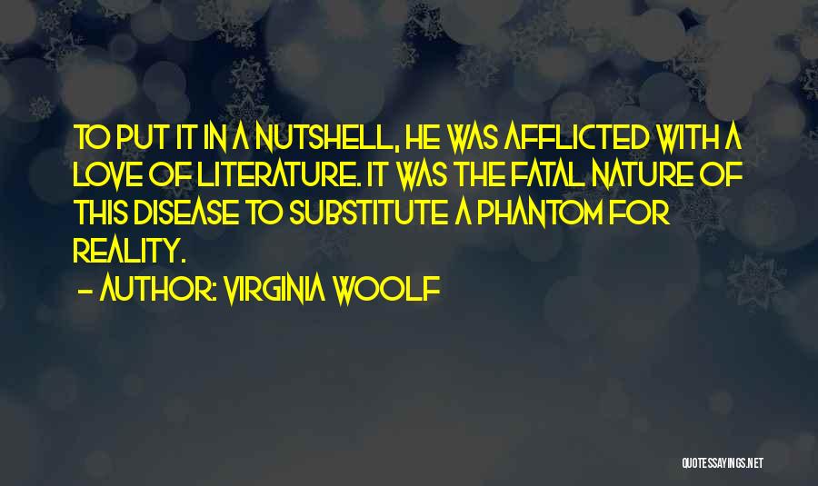 Fatal Love Quotes By Virginia Woolf