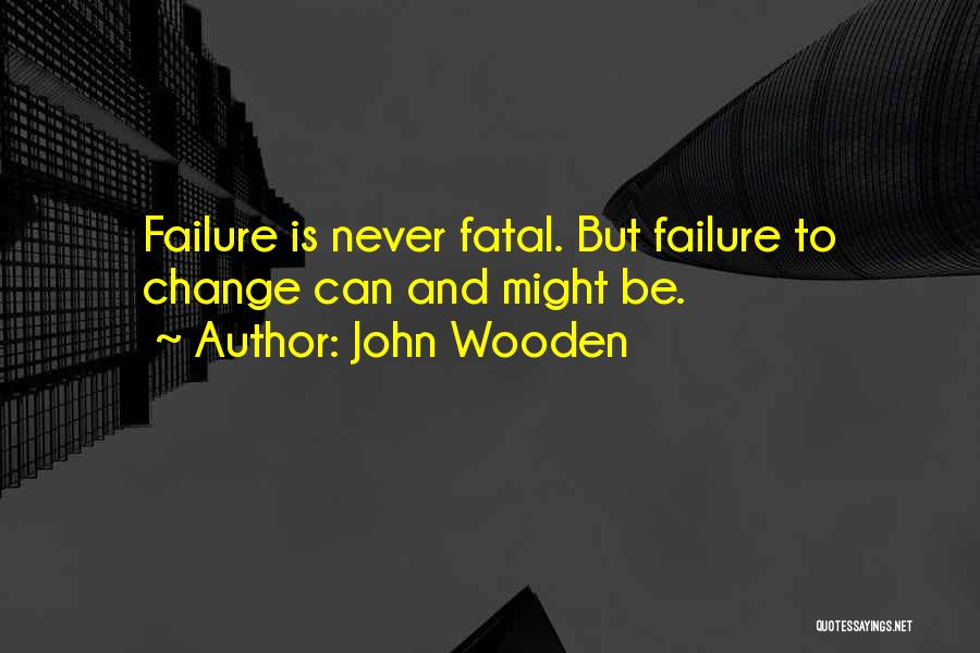 Fatal Quotes By John Wooden