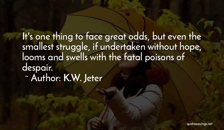 Fatal Quotes By K.W. Jeter