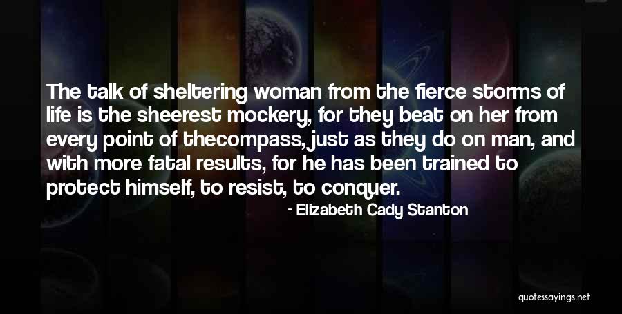 Fatal Woman Quotes By Elizabeth Cady Stanton