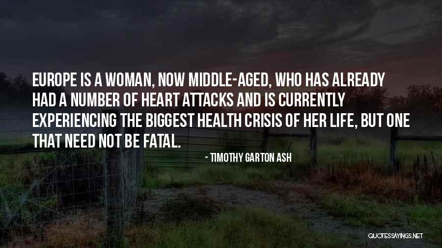 Fatal Woman Quotes By Timothy Garton Ash