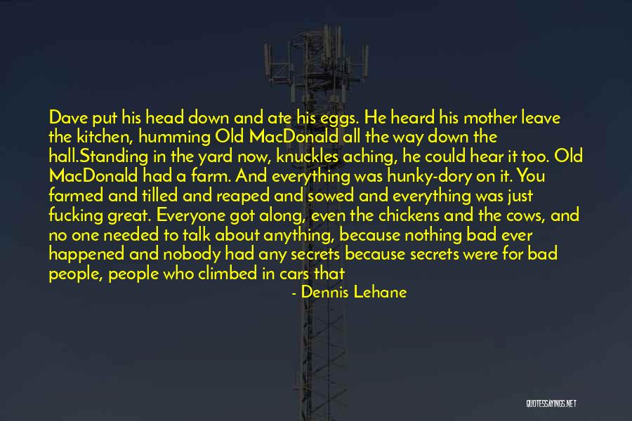 Fatalidad Significado Quotes By Dennis Lehane Fatalidad Significado Quotes By Dennis Lehane