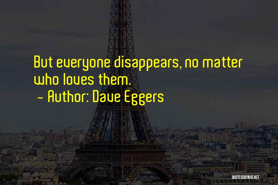 Fatalism Quotes By Dave Eggers