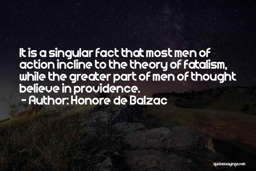 Fatalism Quotes By Honore De Balzac