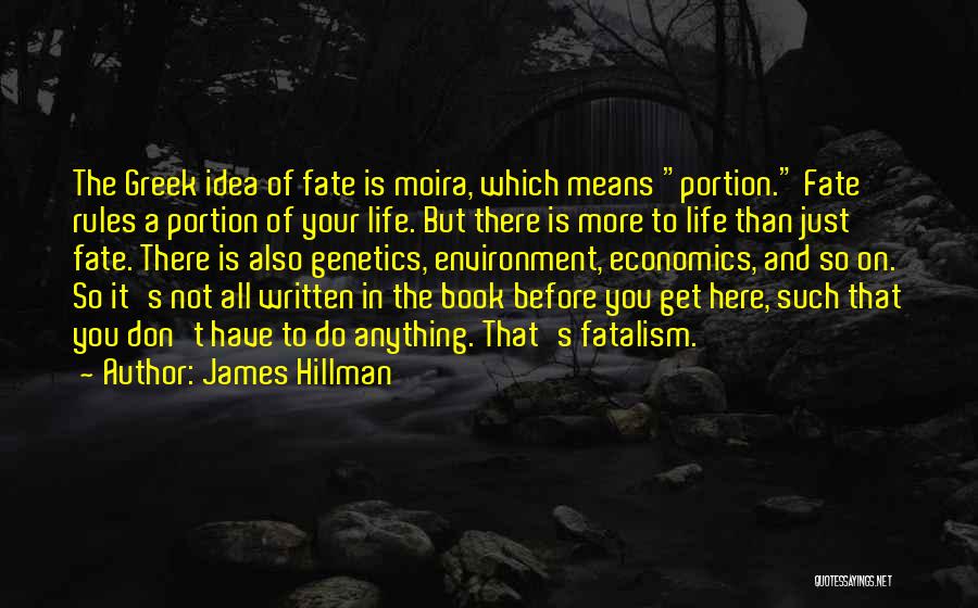 Fatalism Quotes By James Hillman