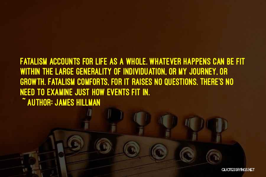 Fatalism Quotes By James Hillman