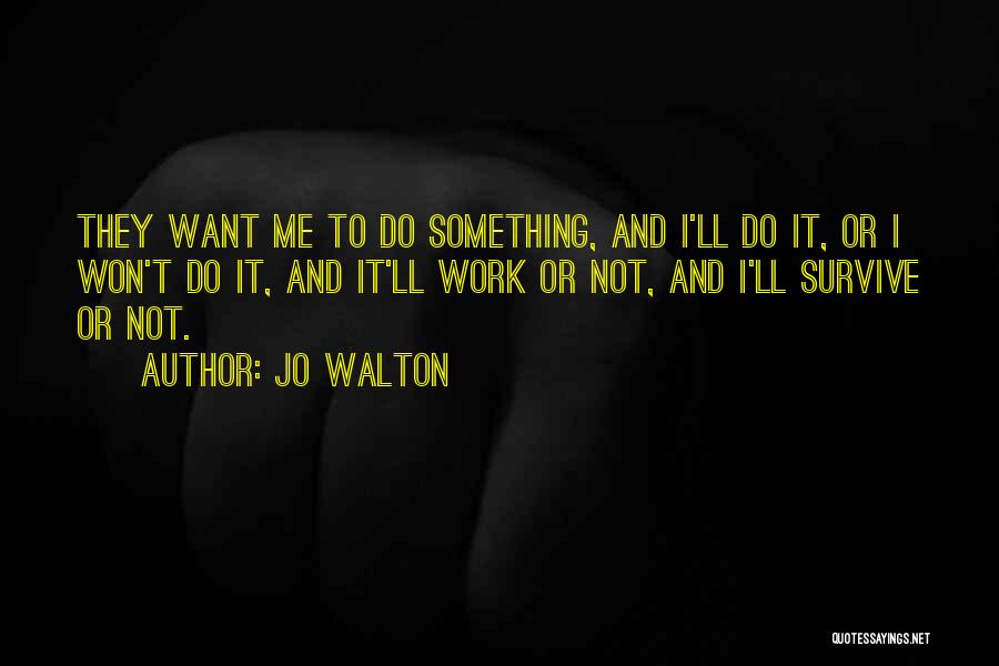 Fatalism Quotes By Jo Walton