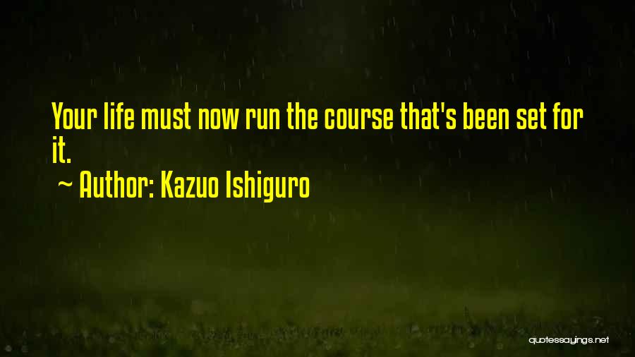 Fatalism Quotes By Kazuo Ishiguro