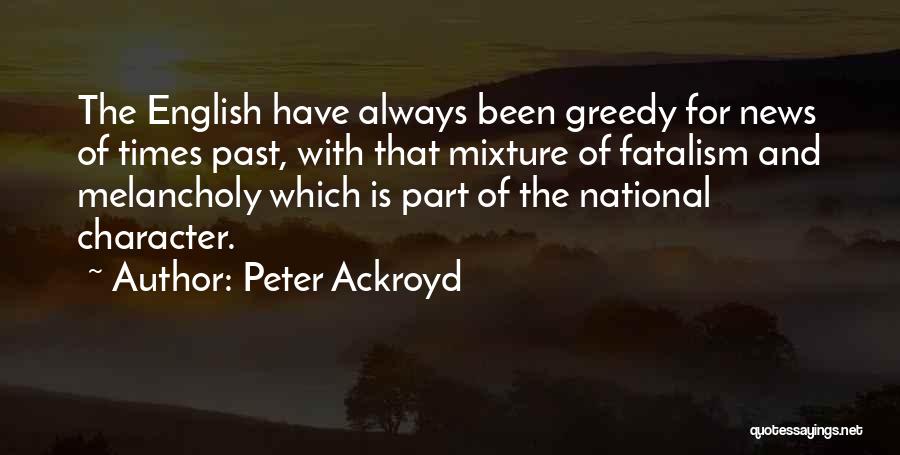 Fatalism Quotes By Peter Ackroyd