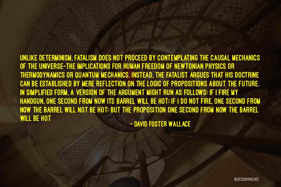 Fatalist Quotes By David Foster Wallace Fatalist Quotes By David Foster Wallace