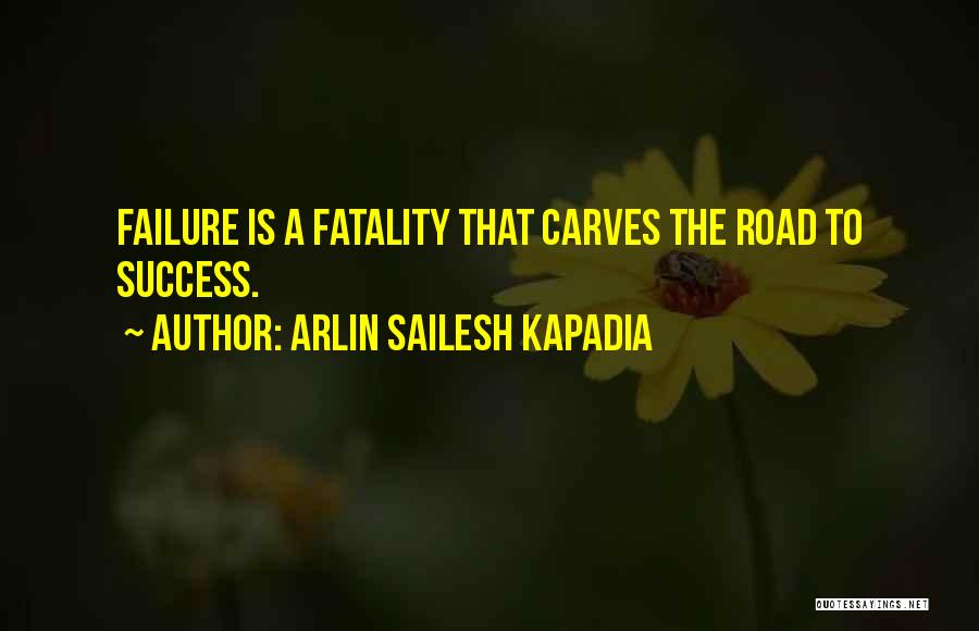 Fatality Quotes By Arlin Sailesh Kapadia
