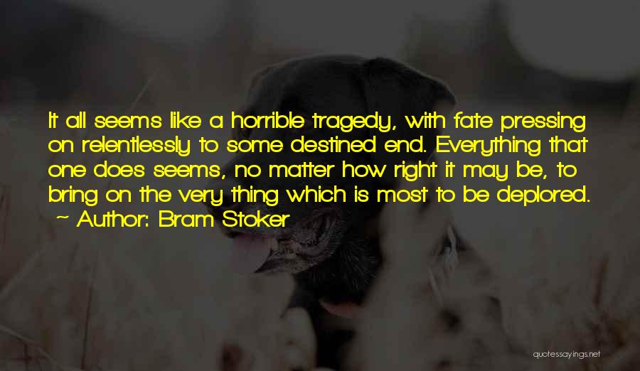 Fatality Quotes By Bram Stoker