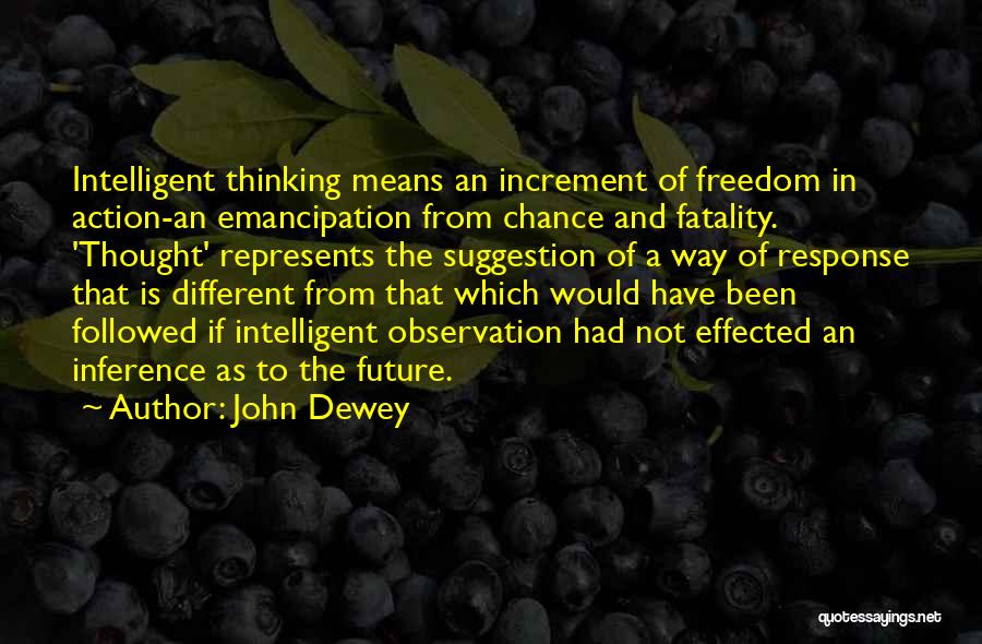 Fatality Quotes By John Dewey