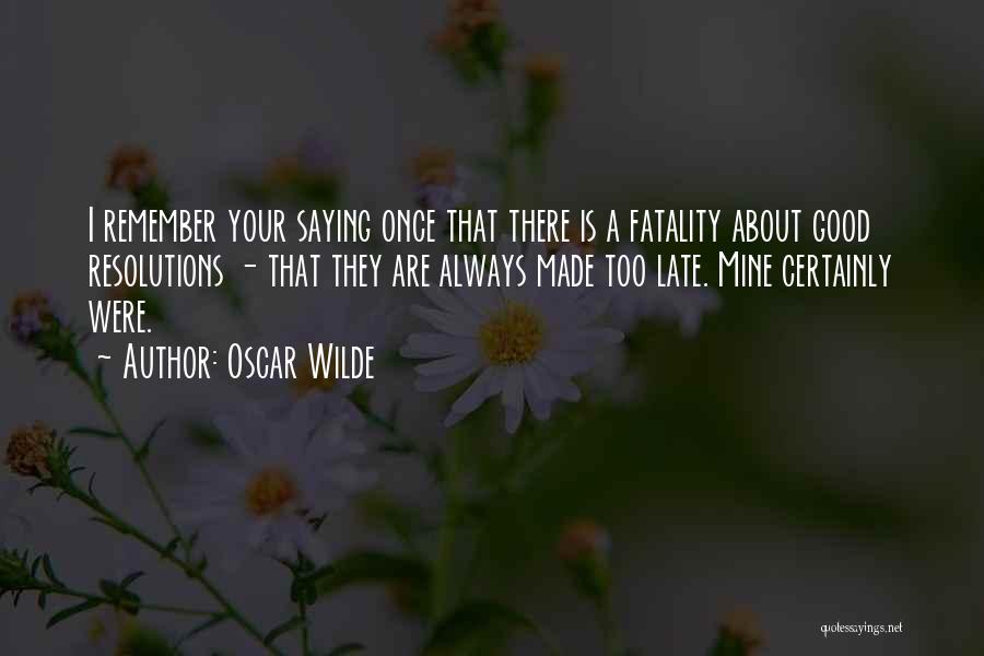 Fatality Quotes By Oscar Wilde