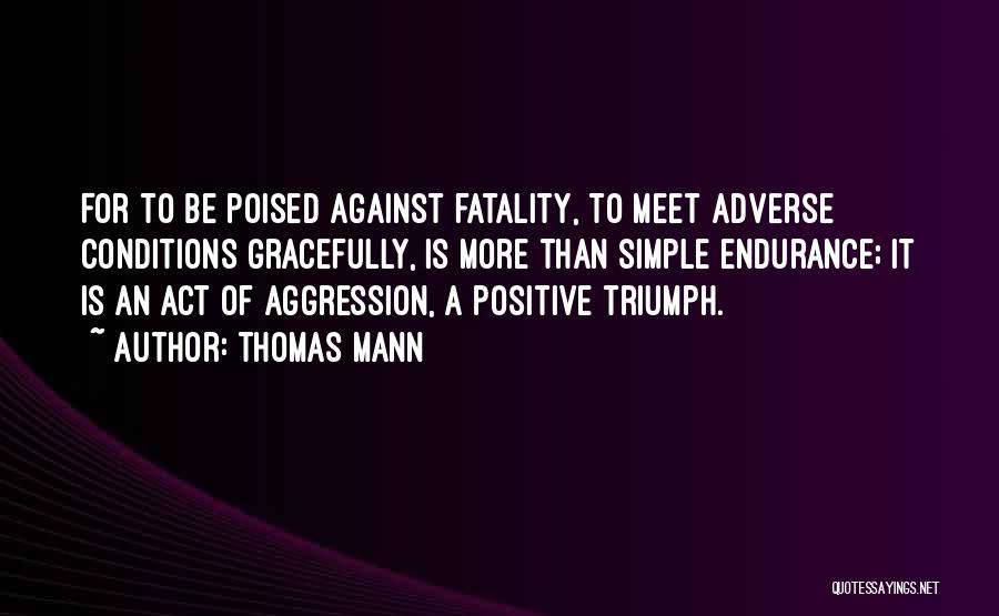 Fatality Quotes By Thomas Mann