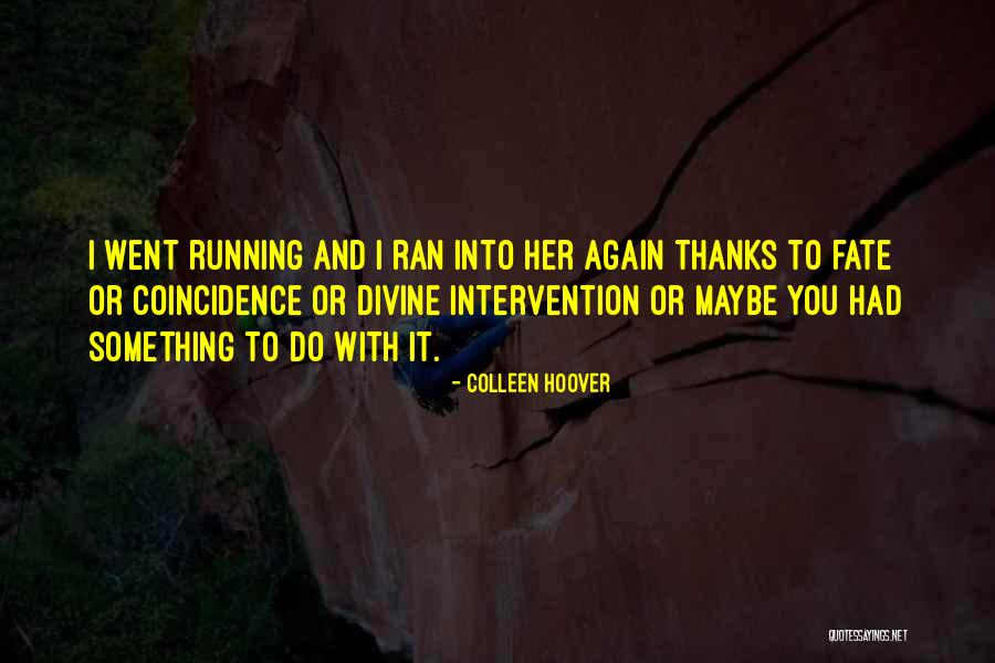 Fate And Coincidence Quotes By Colleen Hoover Fate And Coincidence Quotes By Colleen Hoover