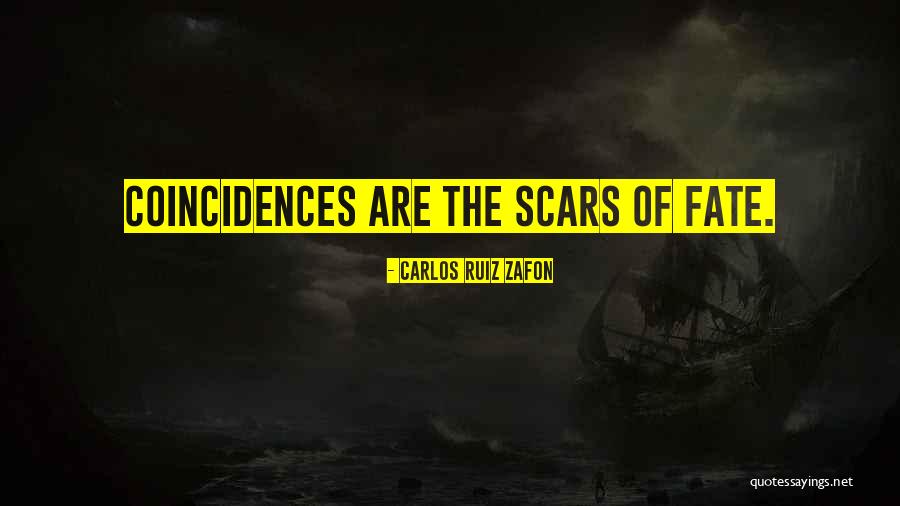 Fate And Coincidences Quotes By Carlos Ruiz Zafon