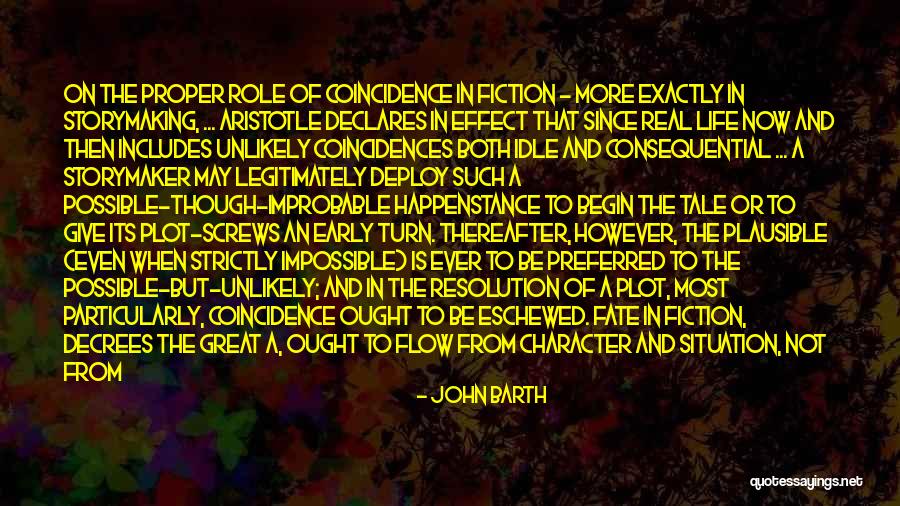 Fate And Coincidences Quotes By John Barth