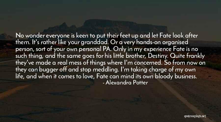 Fate And Destiny Quotes By Alexandra Potter Fate And Destiny Quotes By Alexandra Potter