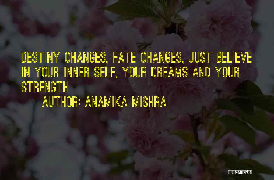 Fate And Destiny Quotes By Anamika Mishra