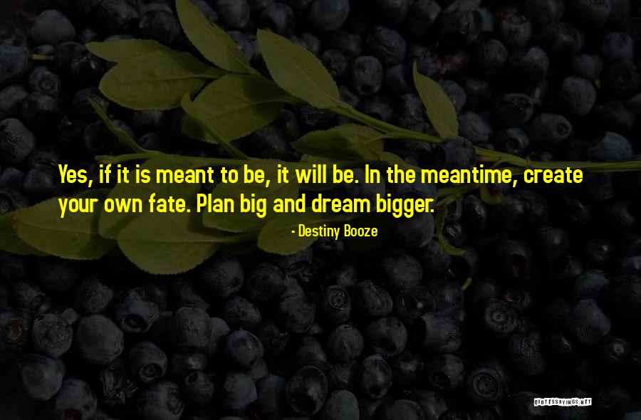 Fate And Destiny Quotes By Destiny Booze Fate And Destiny Quotes By Destiny Booze