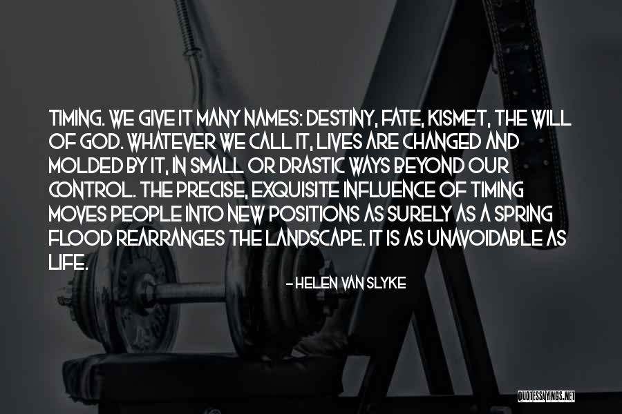 Fate And Destiny Quotes By Helen Van Slyke Fate And Destiny Quotes By Helen Van Slyke