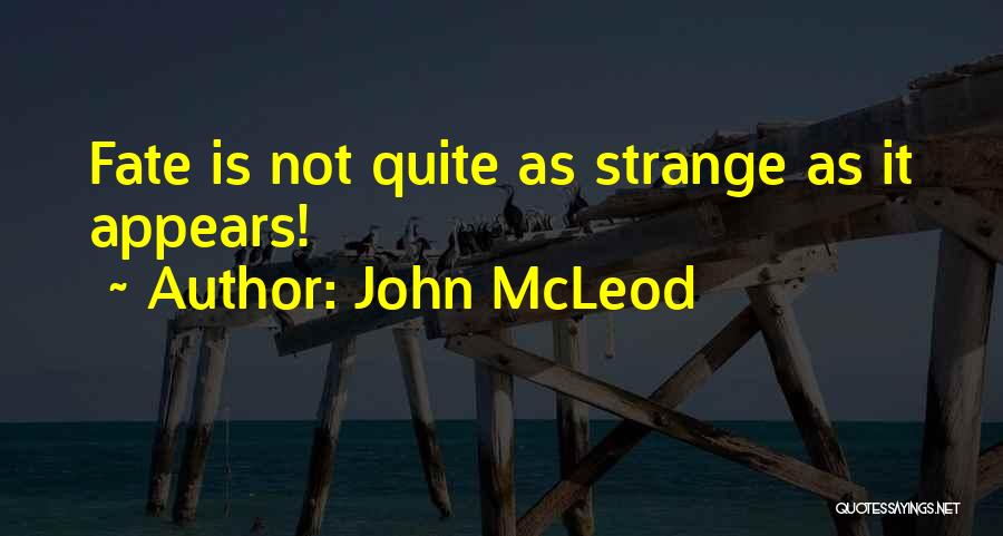 Fate And Destiny Quotes By John McLeod
