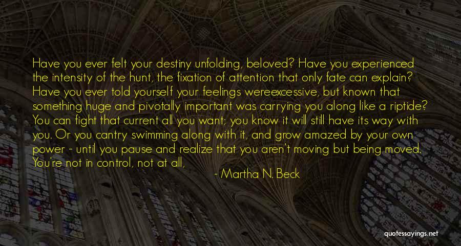 Fate And Destiny Quotes By Martha N. Beck