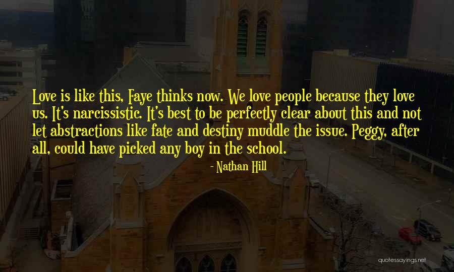 Fate And Destiny Quotes By Nathan Hill Fate And Destiny Quotes By Nathan Hill