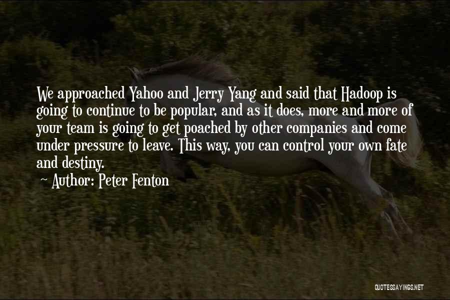 Fate And Destiny Quotes By Peter Fenton