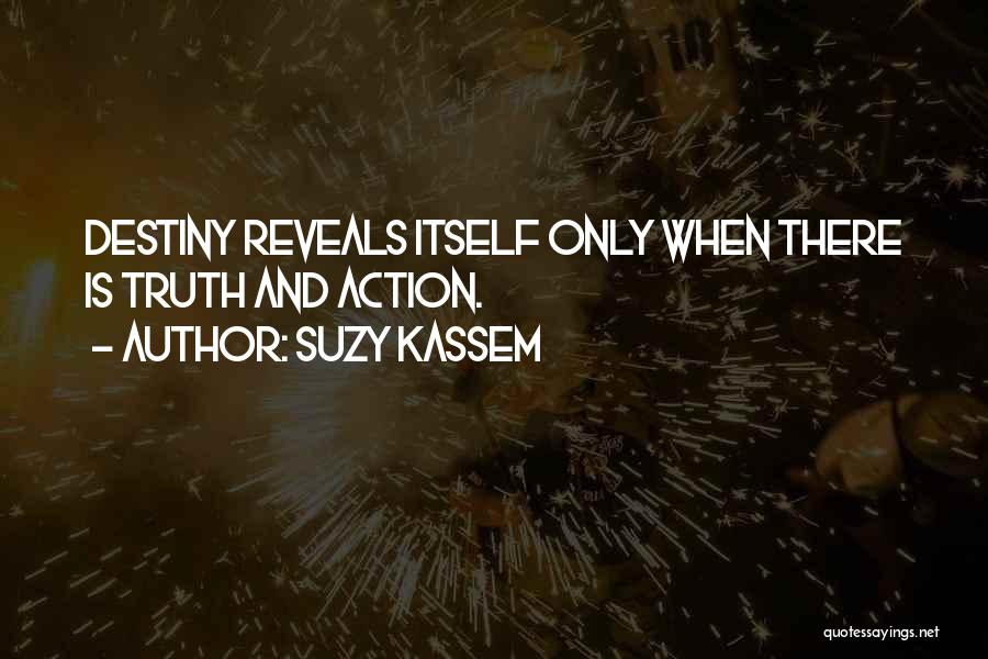 Fate And Destiny Quotes By Suzy Kassem