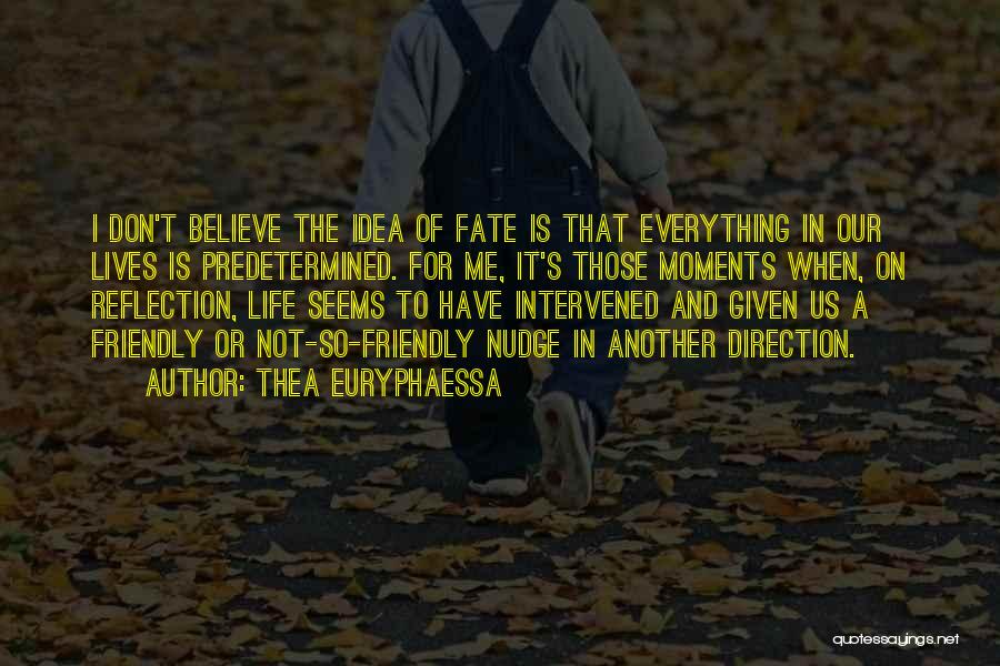 Fate And Destiny Quotes By Thea Euryphaessa