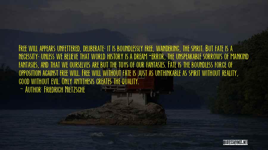 Fate And Free Will Quotes By Friedrich Nietzsche