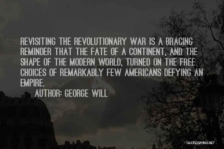 Fate And Free Will Quotes By George Will