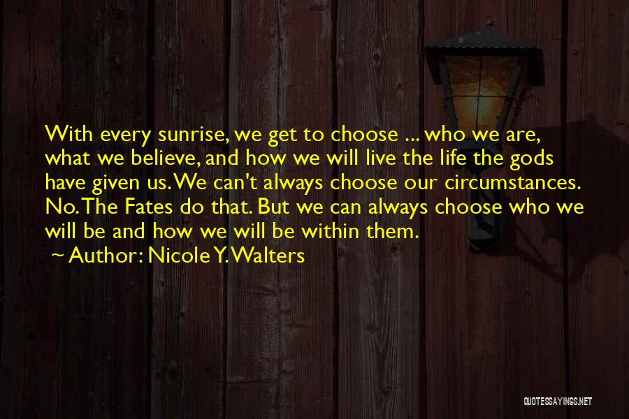 Fate And Free Will Quotes By Nicole Y. Walters