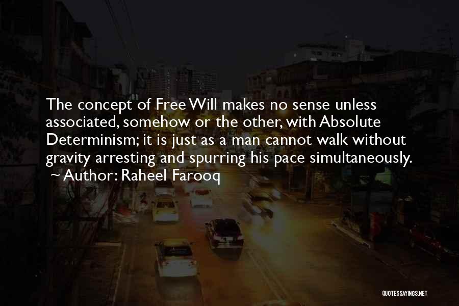 Fate And Free Will Quotes By Raheel Farooq