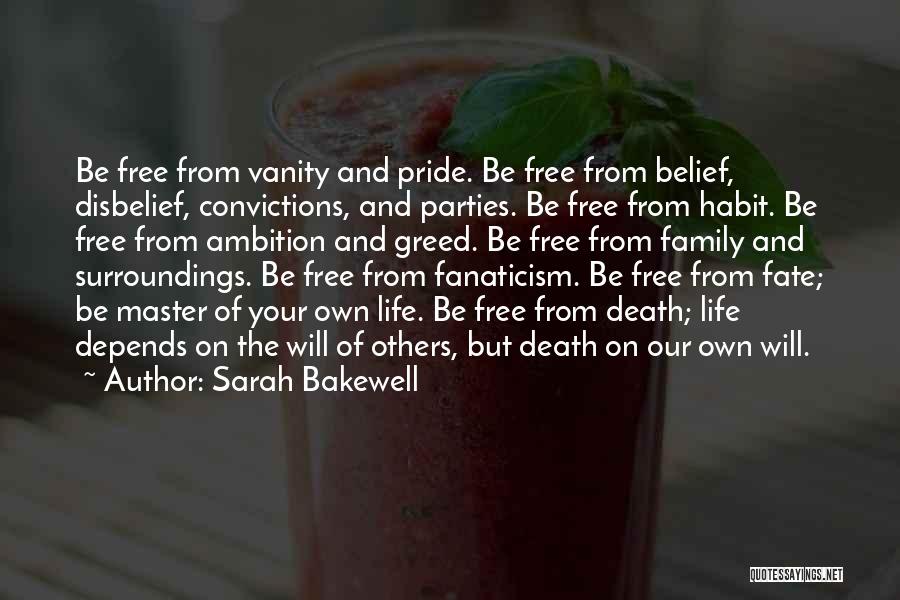 Fate And Free Will Quotes By Sarah Bakewell