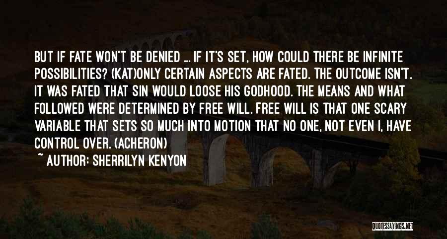 Fate And Free Will Quotes By Sherrilyn Kenyon